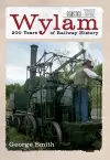 Wylam 200 Years of Railway History cover