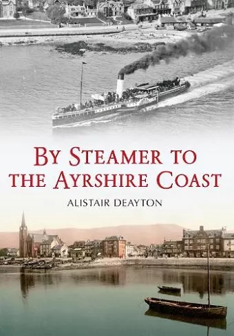 By Steamer to the Ayrshire Coast cover
