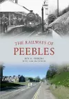 The Railways of Peebles cover