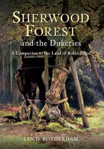 Sherwood Forest & the Dukeries cover