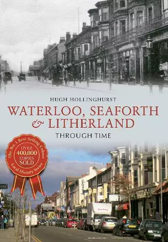Waterloo, Seaforth & Litherland Through Time cover