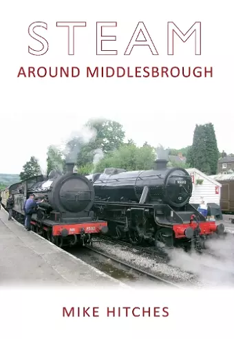 Steam Around Middlesbrough cover