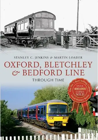 Oxford, Bletchley & Bedford Line Through Time cover
