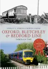 Oxford, Bletchley & Bedford Line Through Time cover