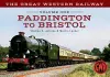 The Great Western Railway Volume One Paddington to Bristol cover