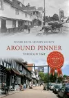 Around Pinner Through Time cover