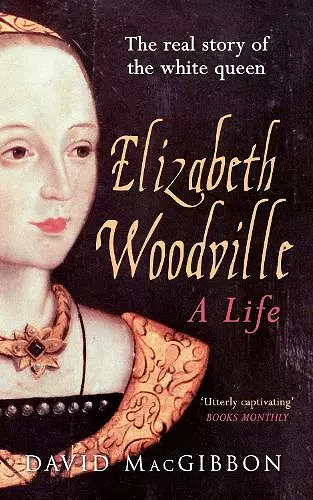 Elizabeth Woodville - A Life cover