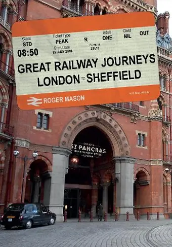 Great Railway Journeys: London to Sheffield cover