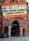 Great Railway Journeys: London to Sheffield cover
