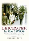 Leicester in the 1970s cover
