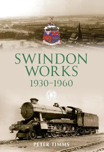 Swindon Works 1930-1960 cover