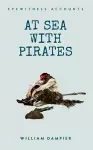 Eyewitness Accounts At Sea with Pirates cover