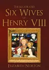 The Illustrated Six Wives of Henry VIII cover