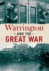 Warrington and the Great War cover