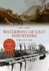 Waterways of East Shropshire Through Time cover
