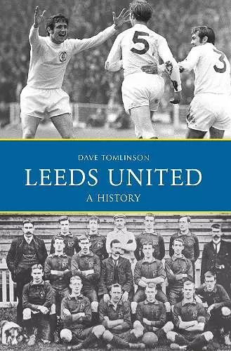 Leeds United: A History cover