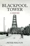 Blackpool Tower A History cover