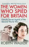 The Women Who Spied for Britain cover