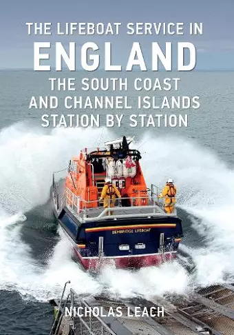 The Lifeboat Service in England: The South Coast and Channel Islands cover