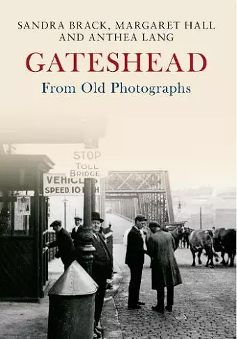 Gateshead From Old Photographs cover