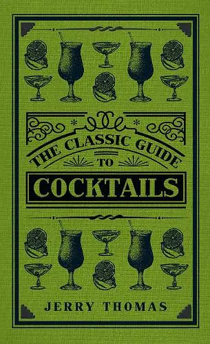 The Classic Guide to Cocktails cover