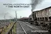Industrial Locomotives & Railways of The North East cover
