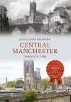 Central Manchester Through Time cover