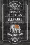 Anything From a Pin to an Elephant cover