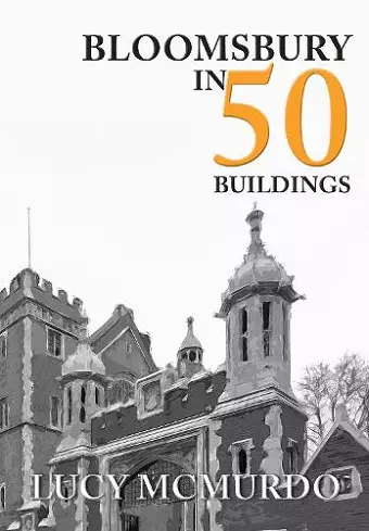 Bloomsbury in 50 Buildings cover