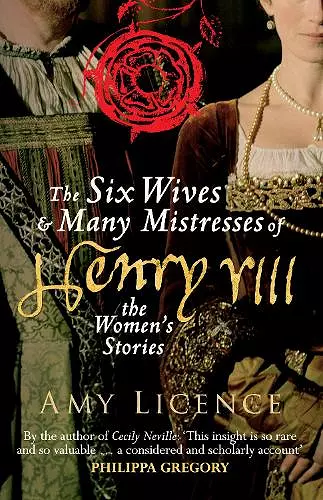 The Six Wives & Many Mistresses of Henry VIII cover