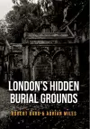 London's Hidden Burial Grounds cover