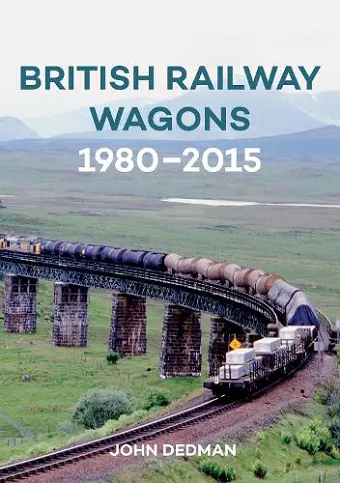British Railway Wagons 1980-2015 cover