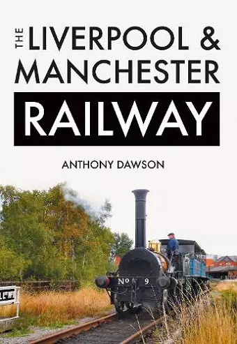 The Liverpool & Manchester Railway cover