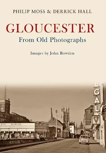 Gloucester From Old Photographs cover