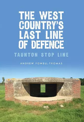The West Country's Last Line of Defence cover