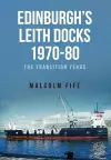 Edinburgh's Leith Docks 1970-80 cover