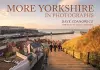 More Yorkshire in Photographs cover