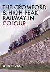 The Cromford & High Peak Railway in Colour cover