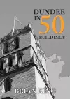 Dundee in 50 Buildings cover