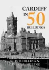 Cardiff in 50 Buildings cover