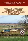 The London, Midland and Scottish Railway Volume Five The London and Birmingham Railway cover