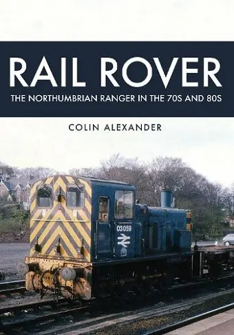 Rail Rover: The Northumbrian Ranger in the 70s & 80s cover