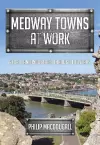 Medway Towns at Work cover