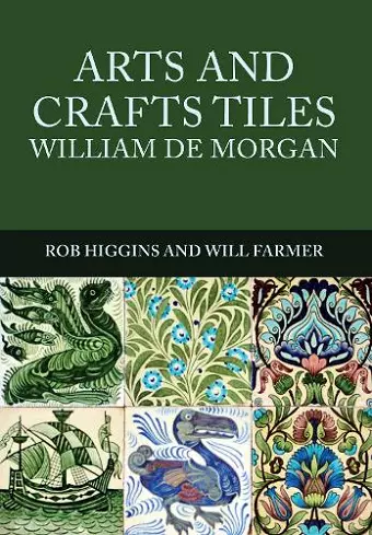 Arts and Crafts Tiles: William de Morgan cover