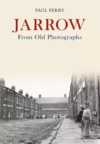 Jarrow From Old Photographs cover