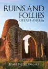 Ruins and Follies of East Anglia cover
