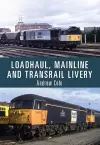 Loadhaul, Mainline and Transrail Livery cover