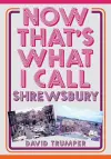 Now That's What I Call Shrewsbury cover