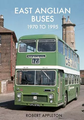 East Anglian Buses 1970 to 1995 cover