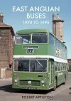 East Anglian Buses 1970 to 1995 cover
